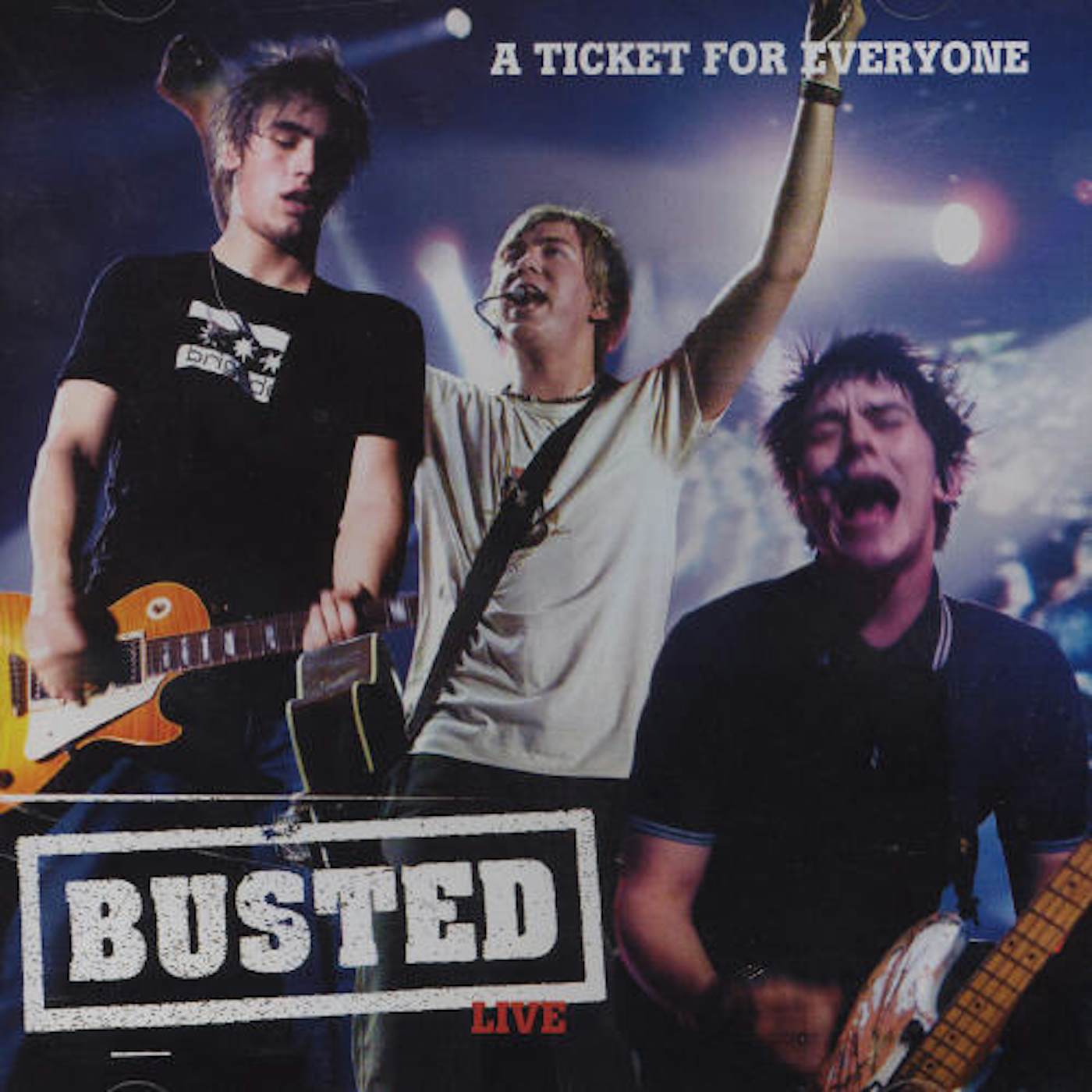 Busted LIVE-A TICKET FOR EVERYONE CD