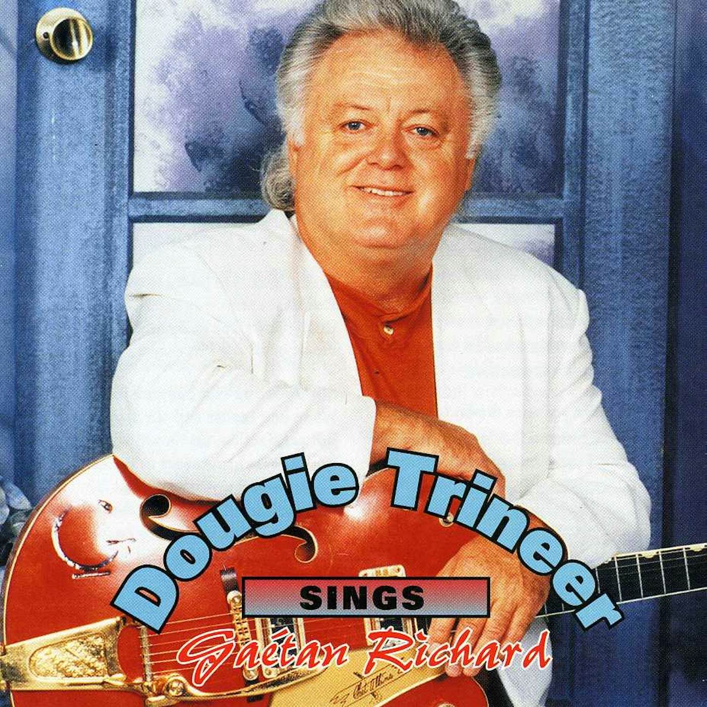 Dougie Trineer SINGS GAETAN RICHARD CD