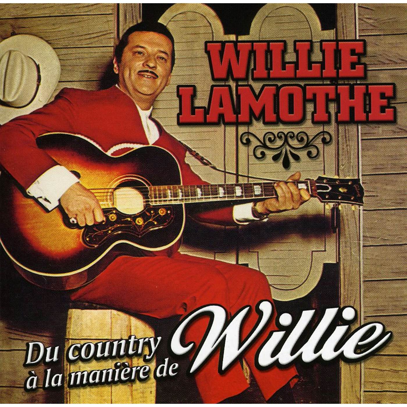 Willie Lamothe DU COUNTRY A LA MANIERE DE WILLIE CD