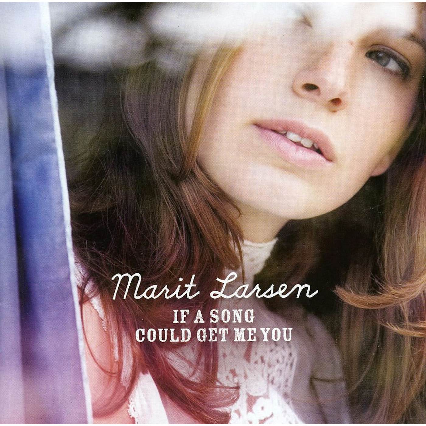 Marit Larsen IF A SONG COULD GET ME YOU CD