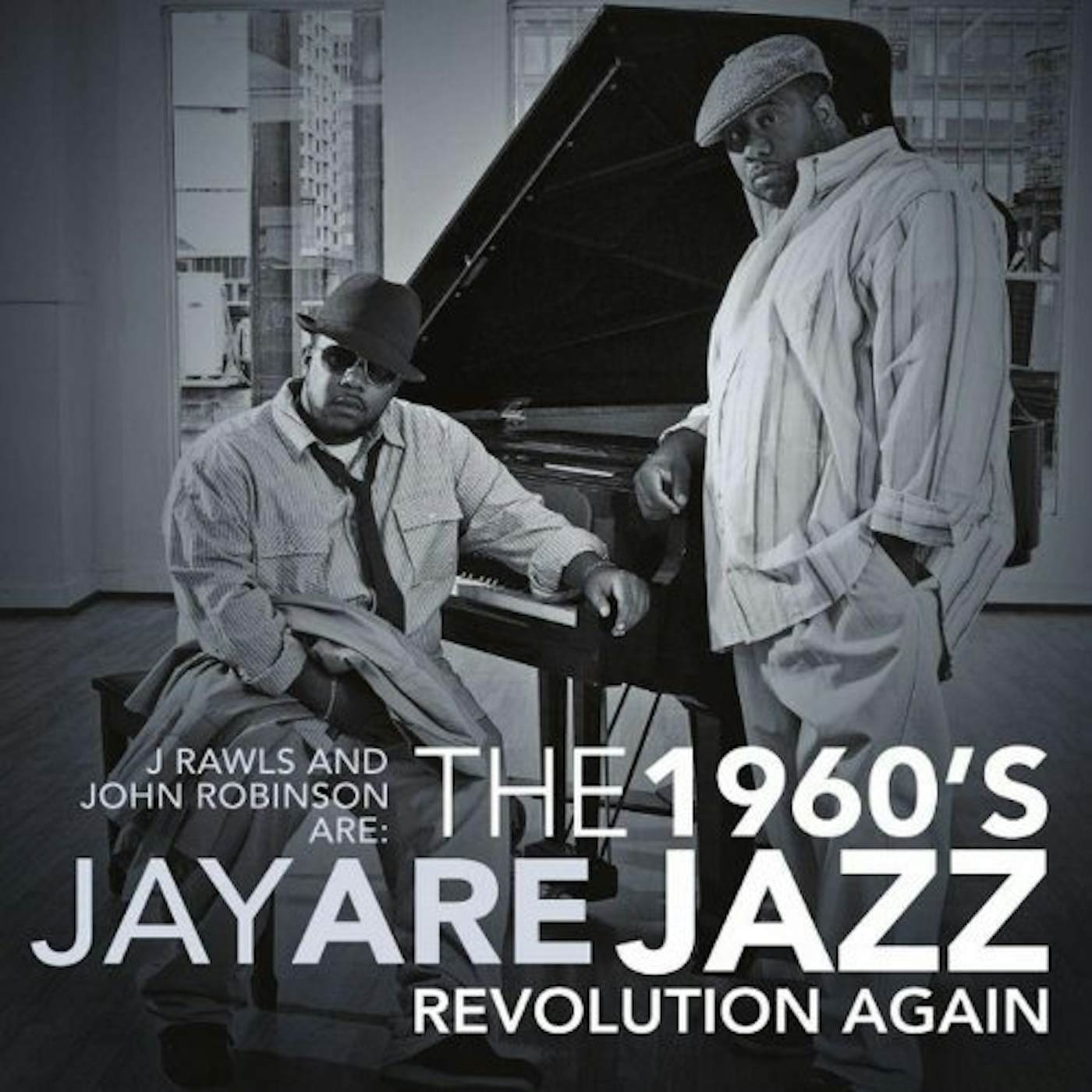 J. Rawls & John Robinson Are Jay Are 1960S JAZZ REVOLUTION AGAIN (UK) (Vinyl)
