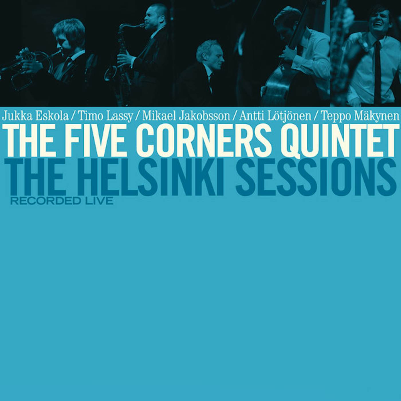 The Five Corners Quintet HELSINKI SESSIONS CD