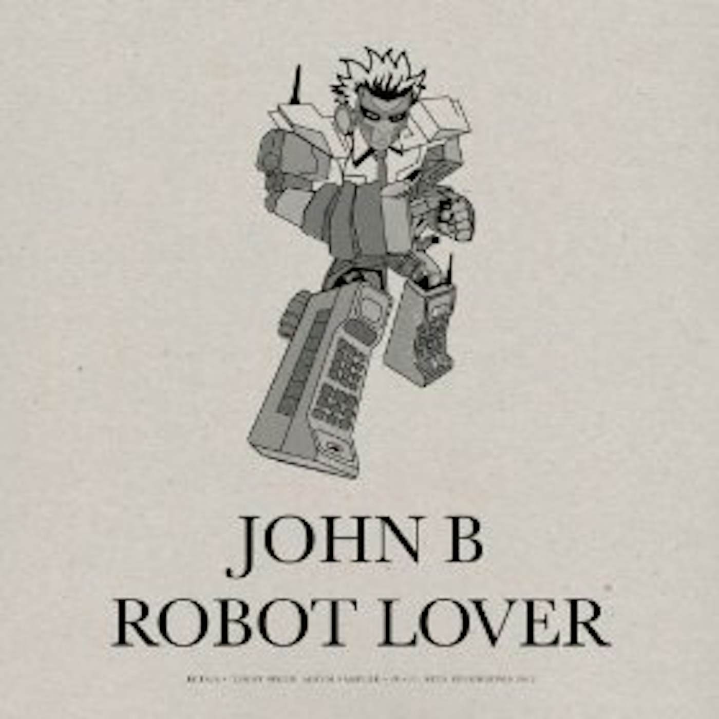 John B ROBOT LOVER (B/W CUTE HEELS REMIX) Vinyl Record - UK Release