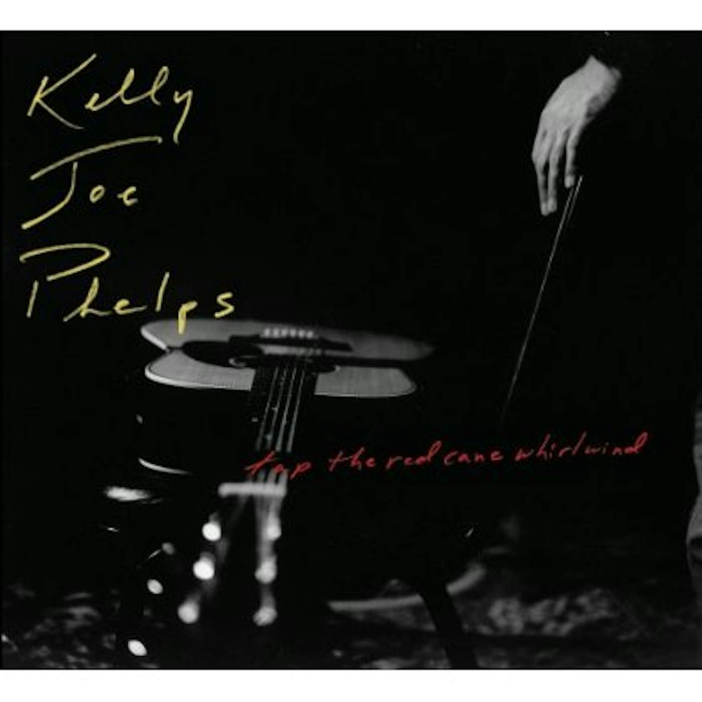 Kelly Joe Phelps TAP THE RED CANE WHIRLWIND CD
