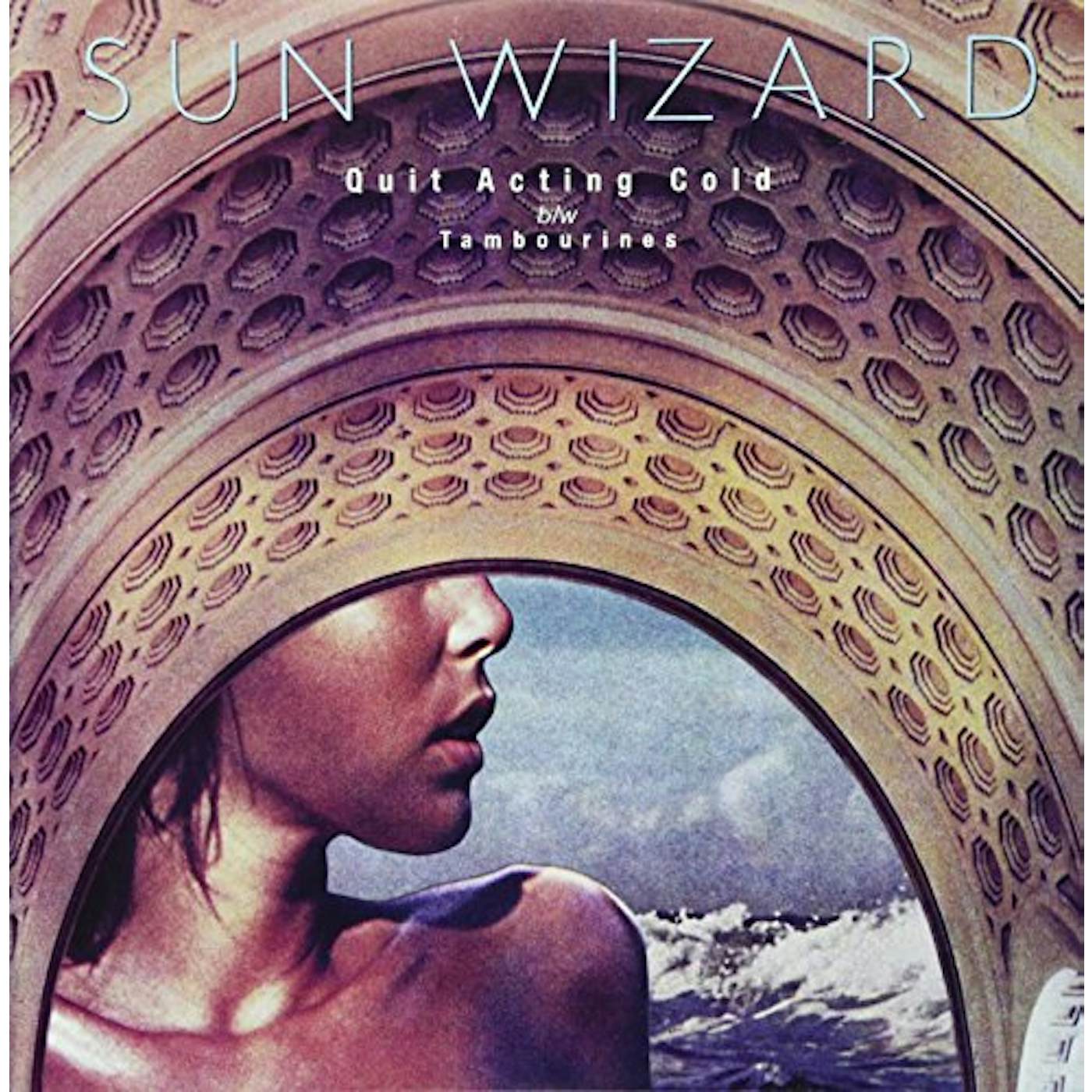 Sun Wizard QUIT ACTING COLD Vinyl Record