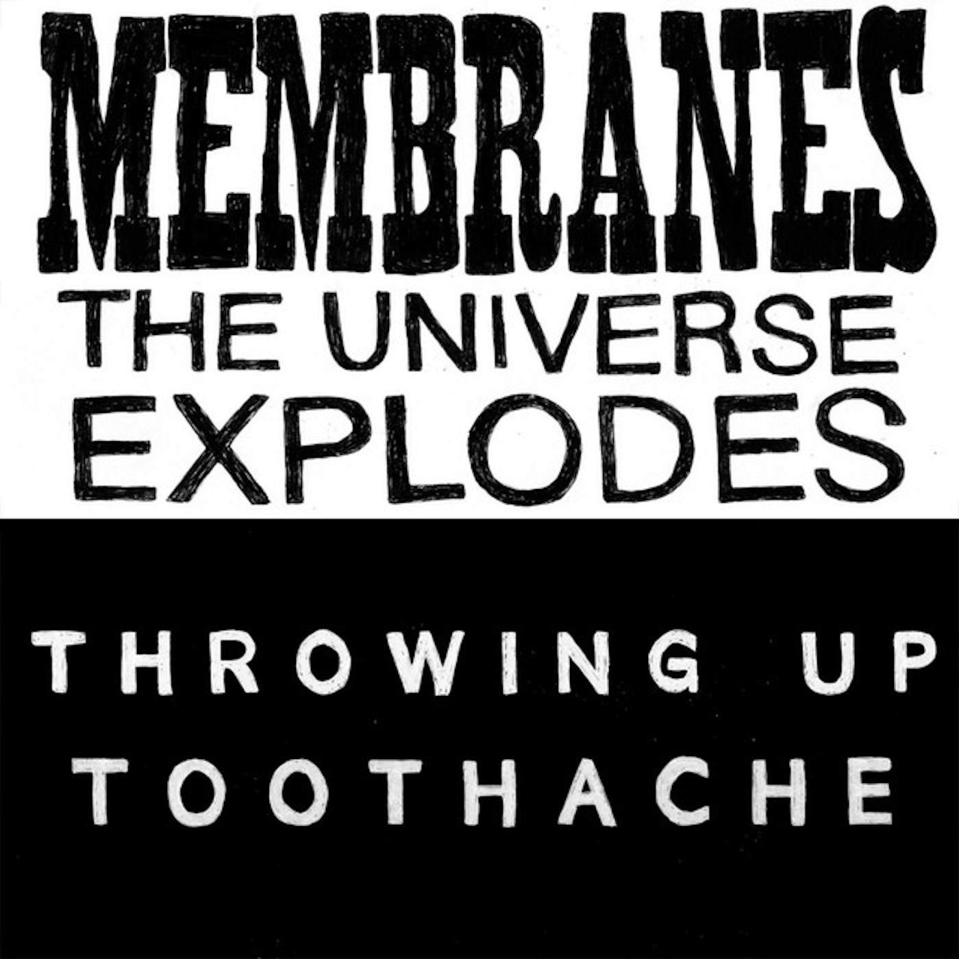 Membranes, Throwing Up UNIVERSE EXPLODES/TOOTHACHE Vinyl Record