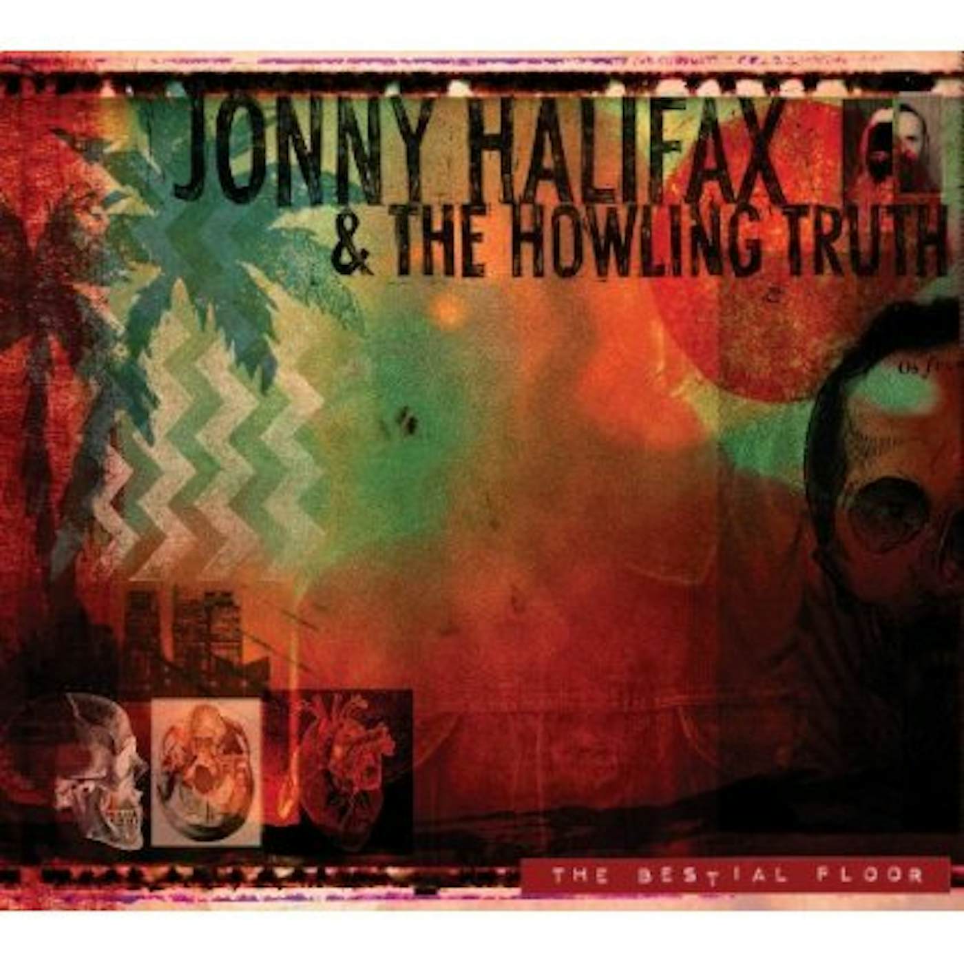 Johnny Halifax & The Howling Truth BESTIAL FLOOR CD