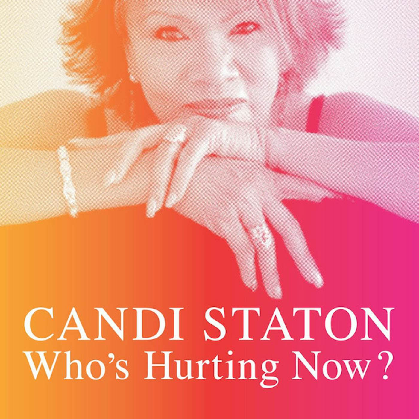 Candi Staton WHO'S HURTING NOW Vinyl Record
