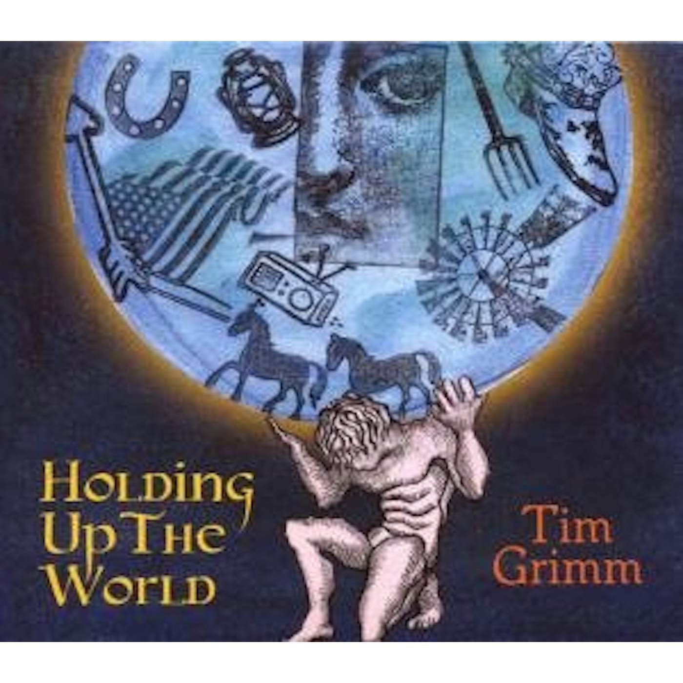 Tim Grimm HOLDING UP THE WORLD CD