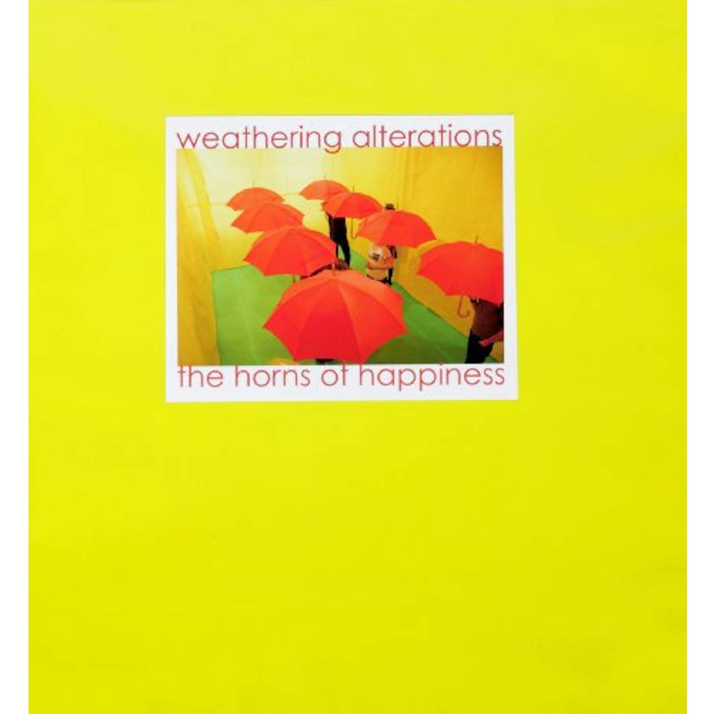 The Horns Of Happiness Weathering Alterations Vinyl Record