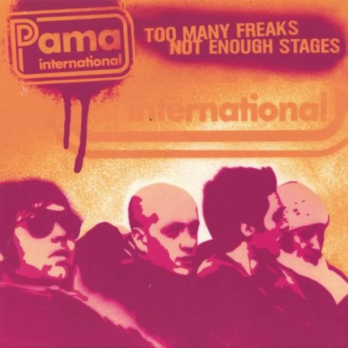Pama International TOO MANY FREAKS NOT ENOUGH STAGES CD
