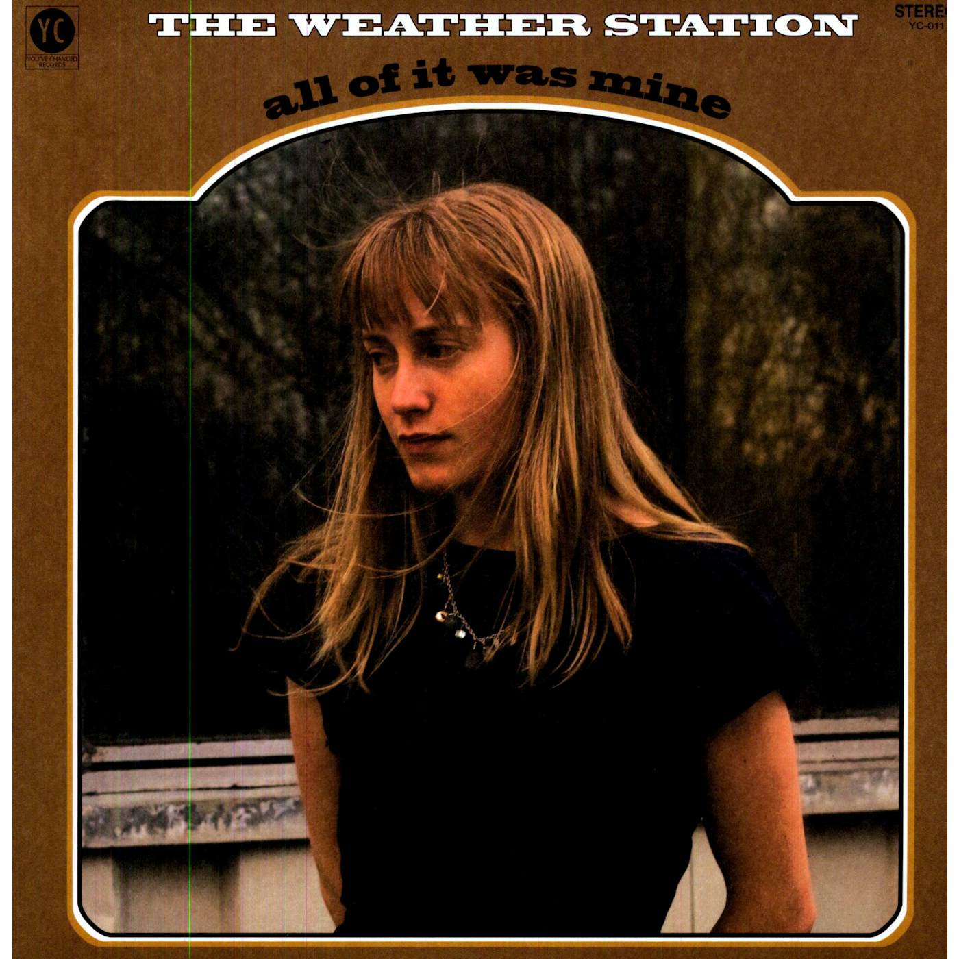 The Weather Station ALL OF IT WAS MINE Vinyl Record - Canada Release