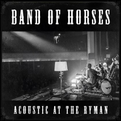 Band Of Horses ACOUSTIC AT THE RYMAN Vinyl Record