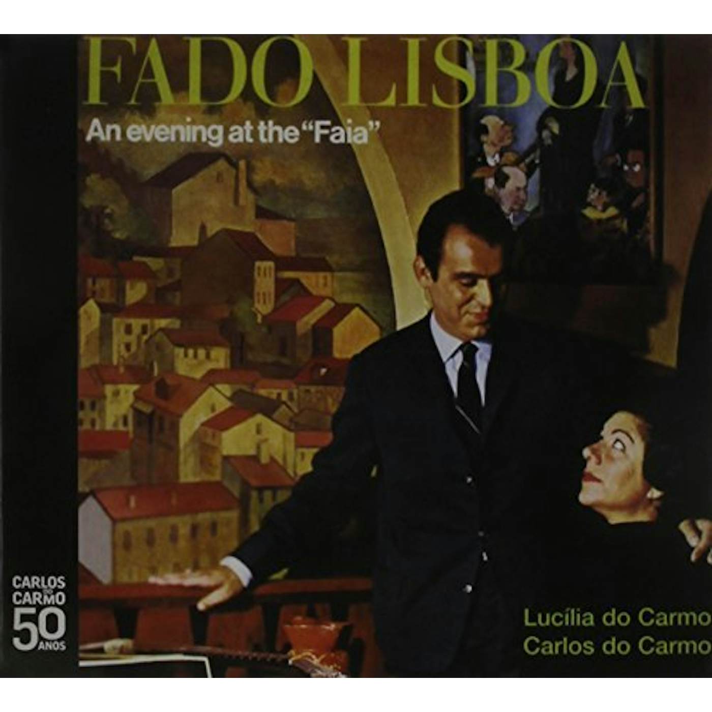 Carlos Do Carmo FADO LISBOA-AN EVENING AT THE FAIA CD