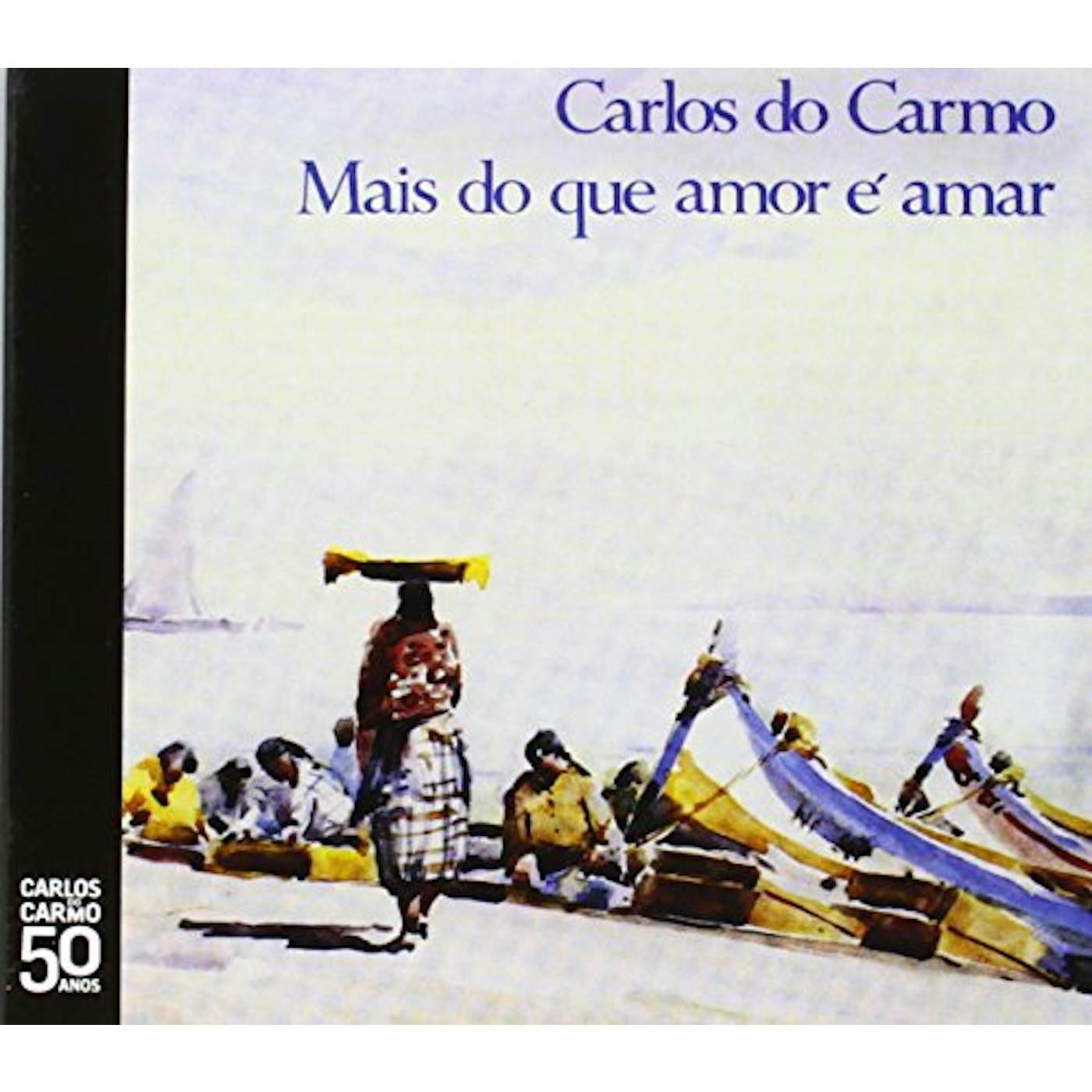 Carlos Do Carmo MAIS QUE AMOR E AMAR CD