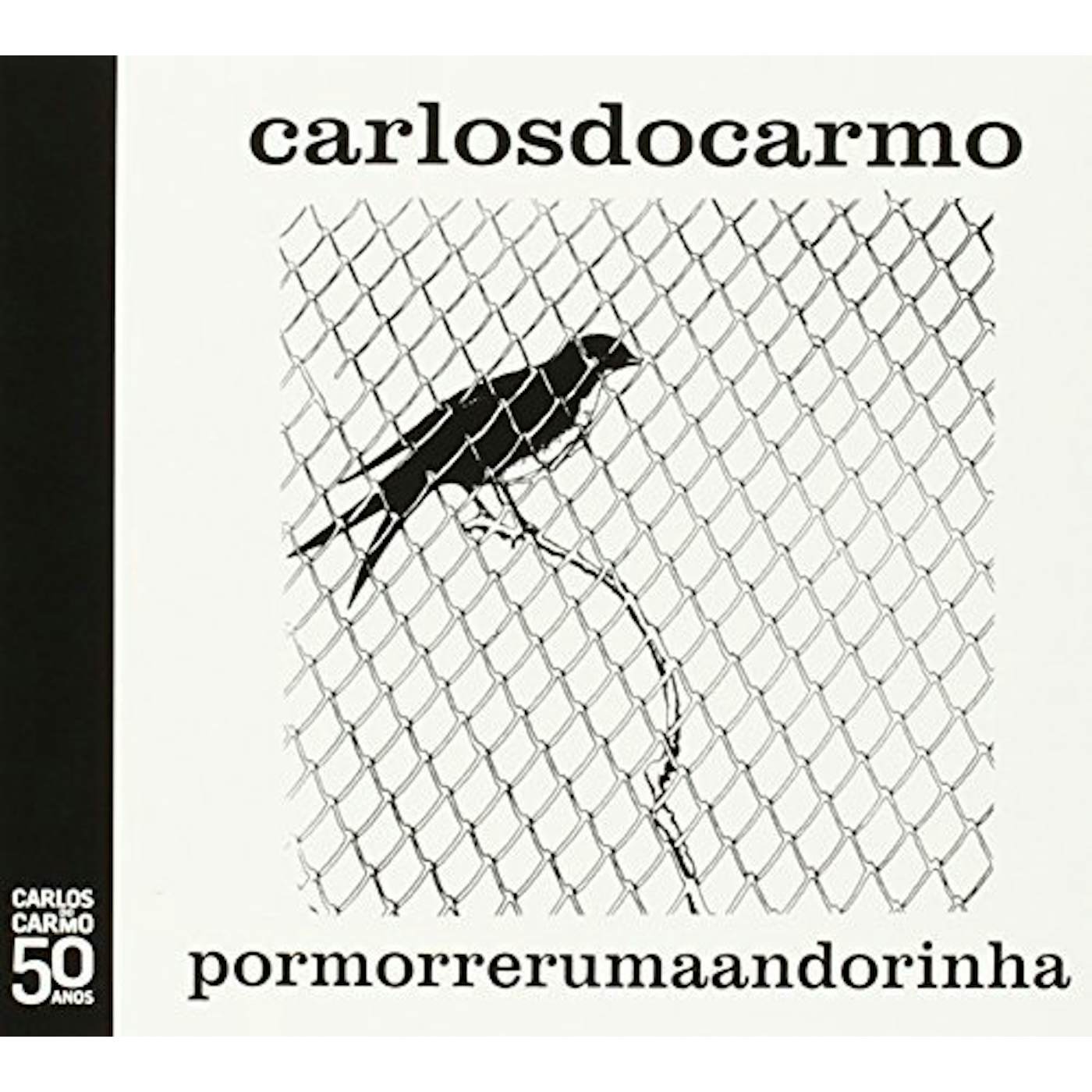 Carlos Do Carmo POR MORRER UMA ANDORINHA CD