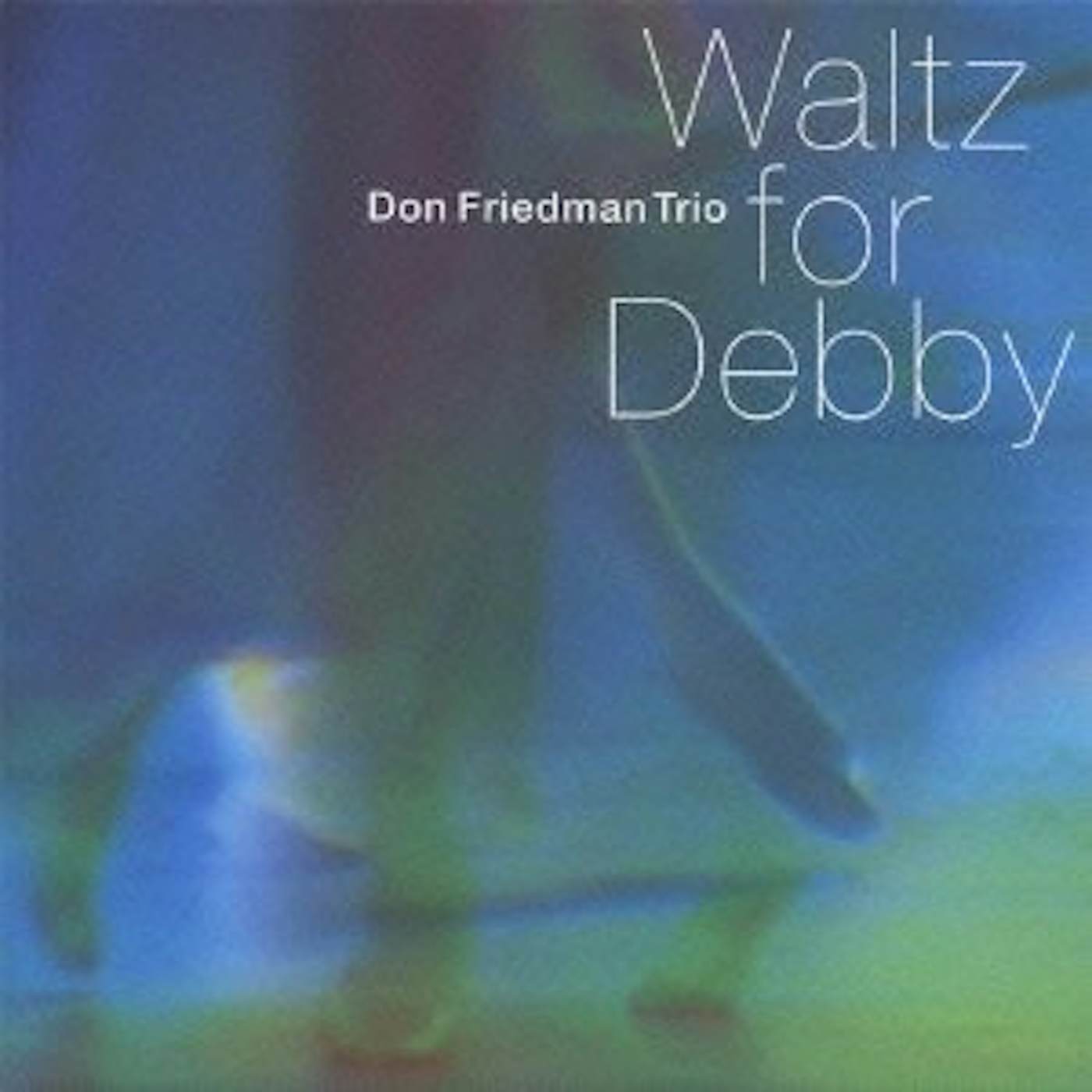 Don Friedman WALTZ FOR DEBBY CD