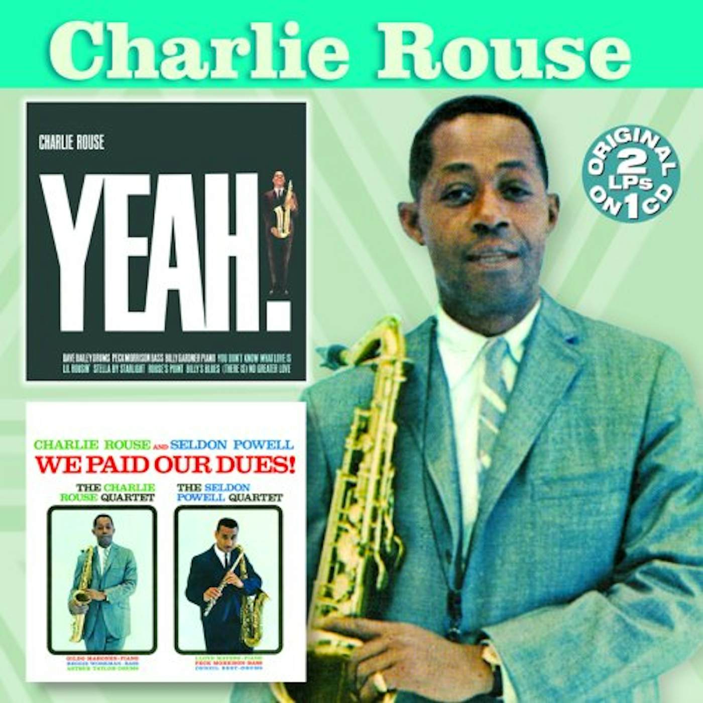 Charlie Rouse YEAH / WE PAID OUR DUES CD