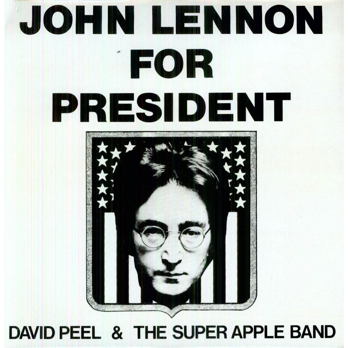 David Peel & The Super Apple Band JOHN LENNON FOR PRESIDENT Vinyl Record