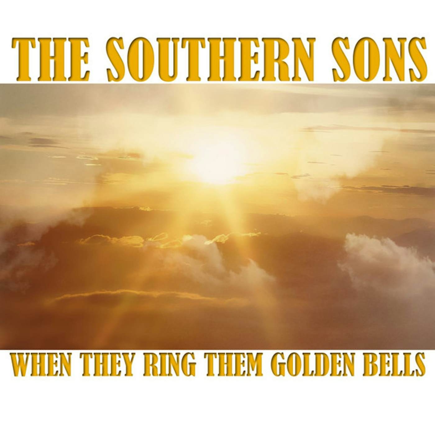 Southern Sons When They Ring Them Golden Bells Vinyl Record