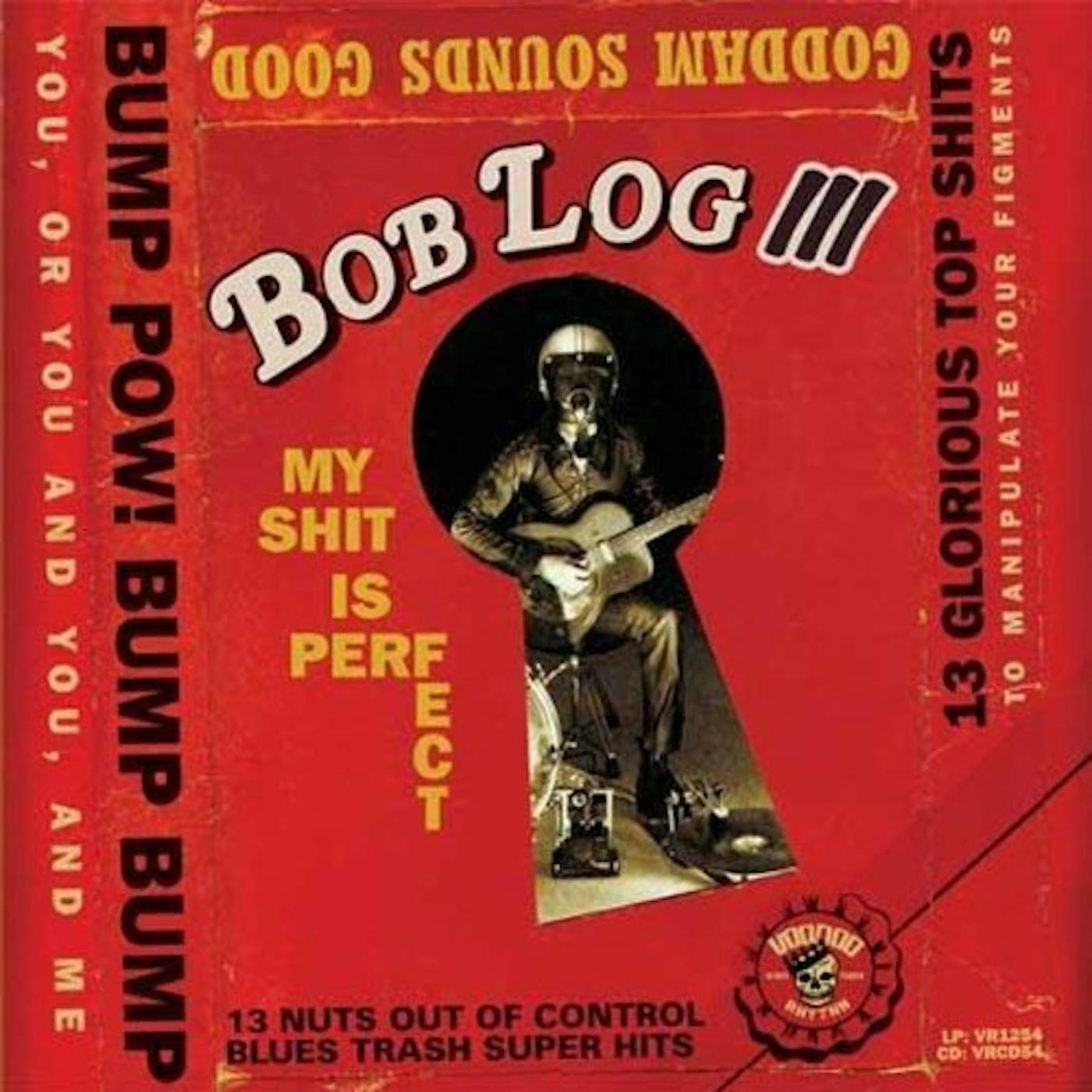 Bob Log III My Shit is Perfect Vinyl Record