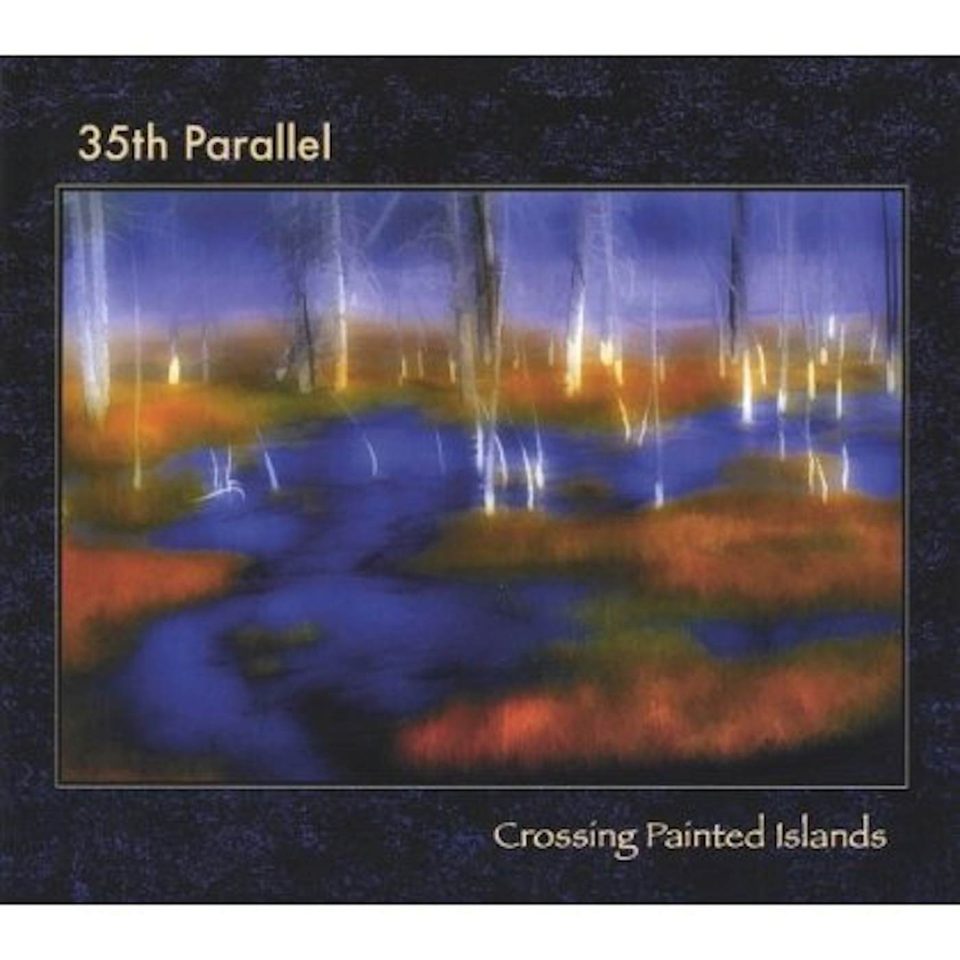 35th Parallel CROSSING PAINTED ISLANDS CD