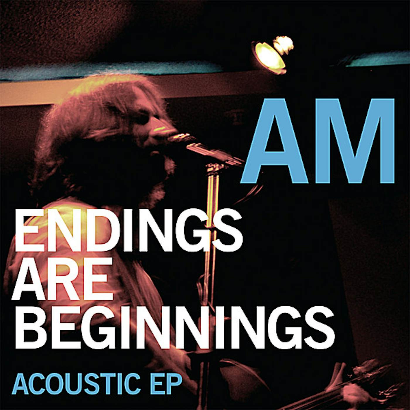 AM ENDINGS ARE BEGINNINGS ACOUSTIC EP CD