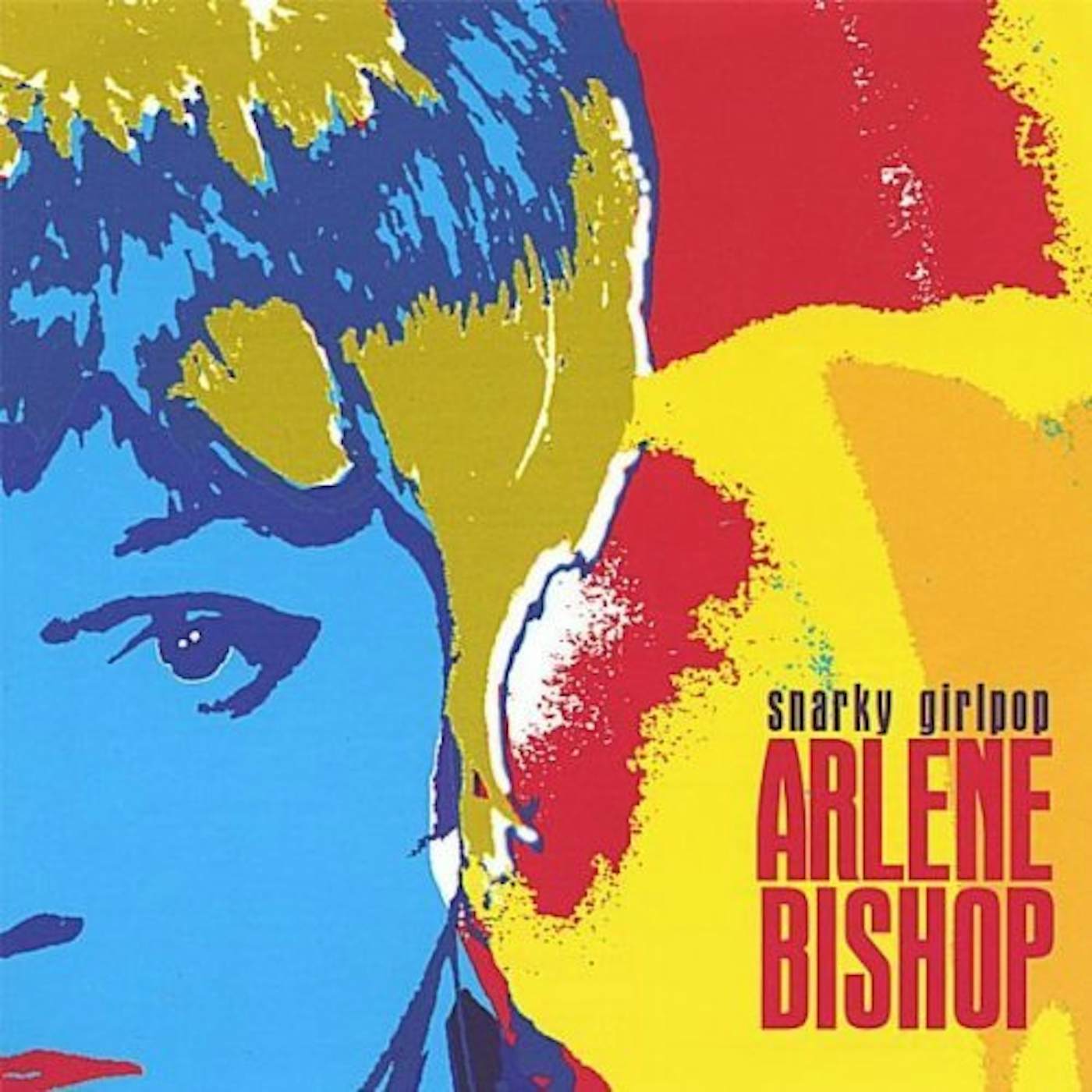 Arlene Bishop SNARKY GIRLPOP CD