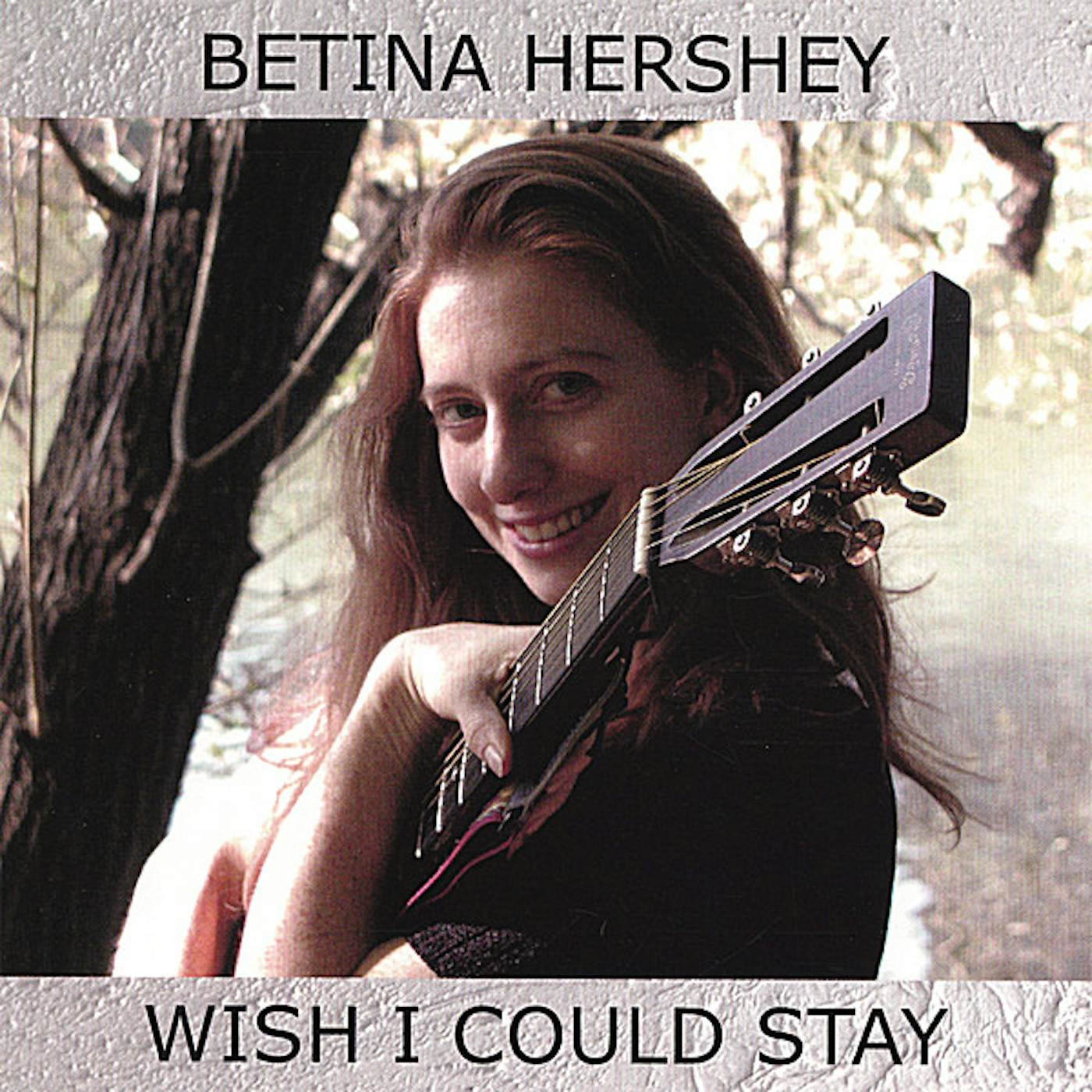 Betina Hershey WISH I COULD STAY CD