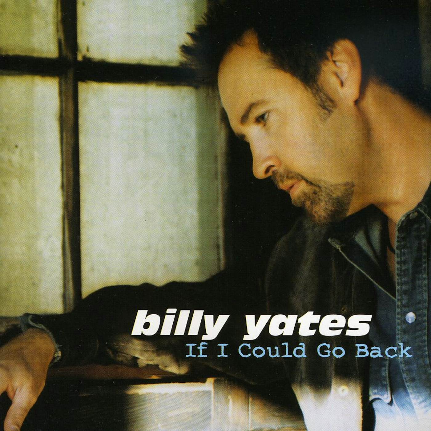 Billy Yates IF I COULD GO BACK CD