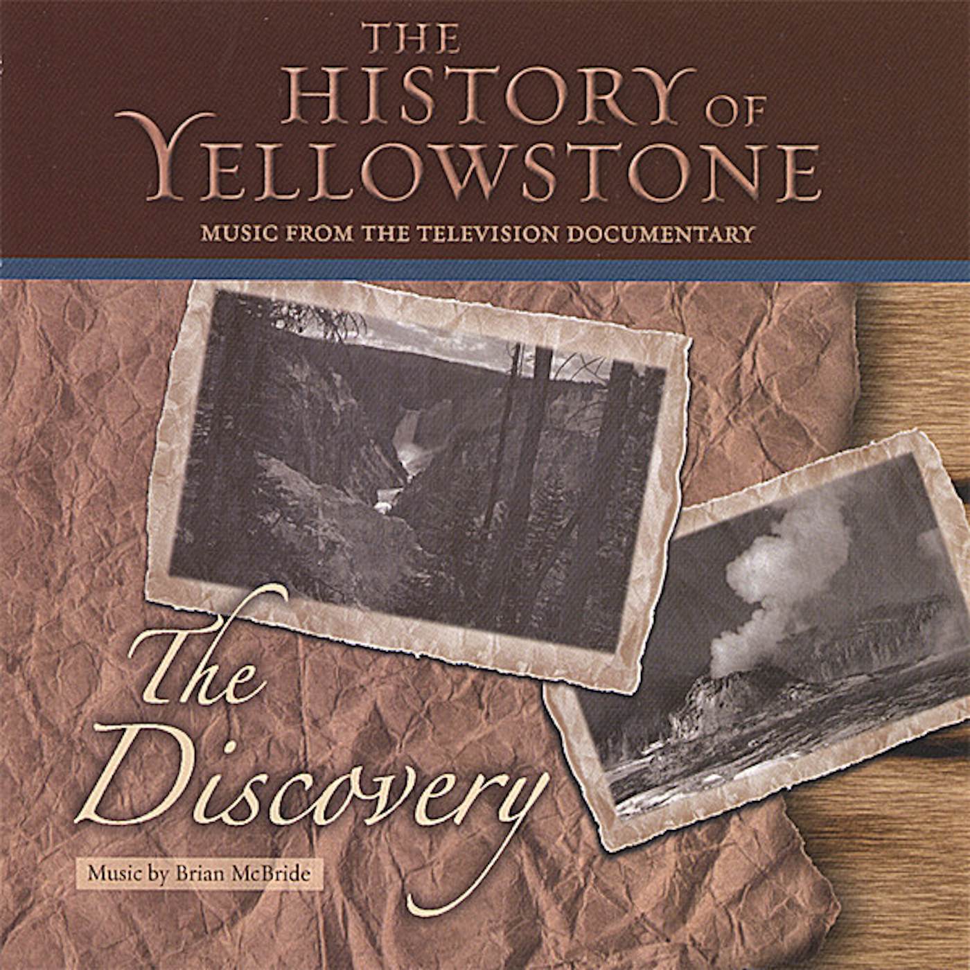 Brian McBride HISTORY OF YELLOWSTONE-DISCOVERY CD