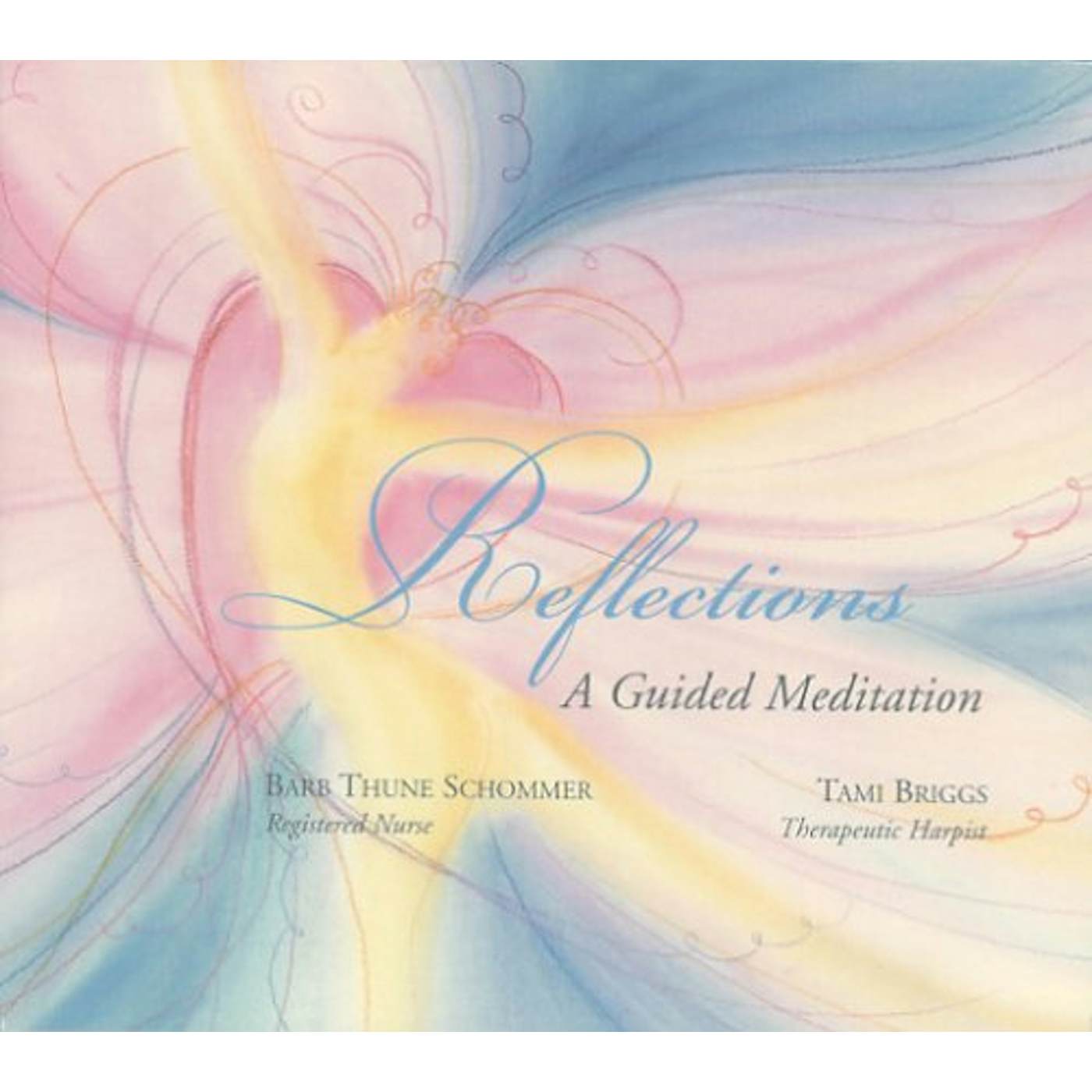 Tami Briggs REFLECTIONS: GUIDED MEDITATION CD