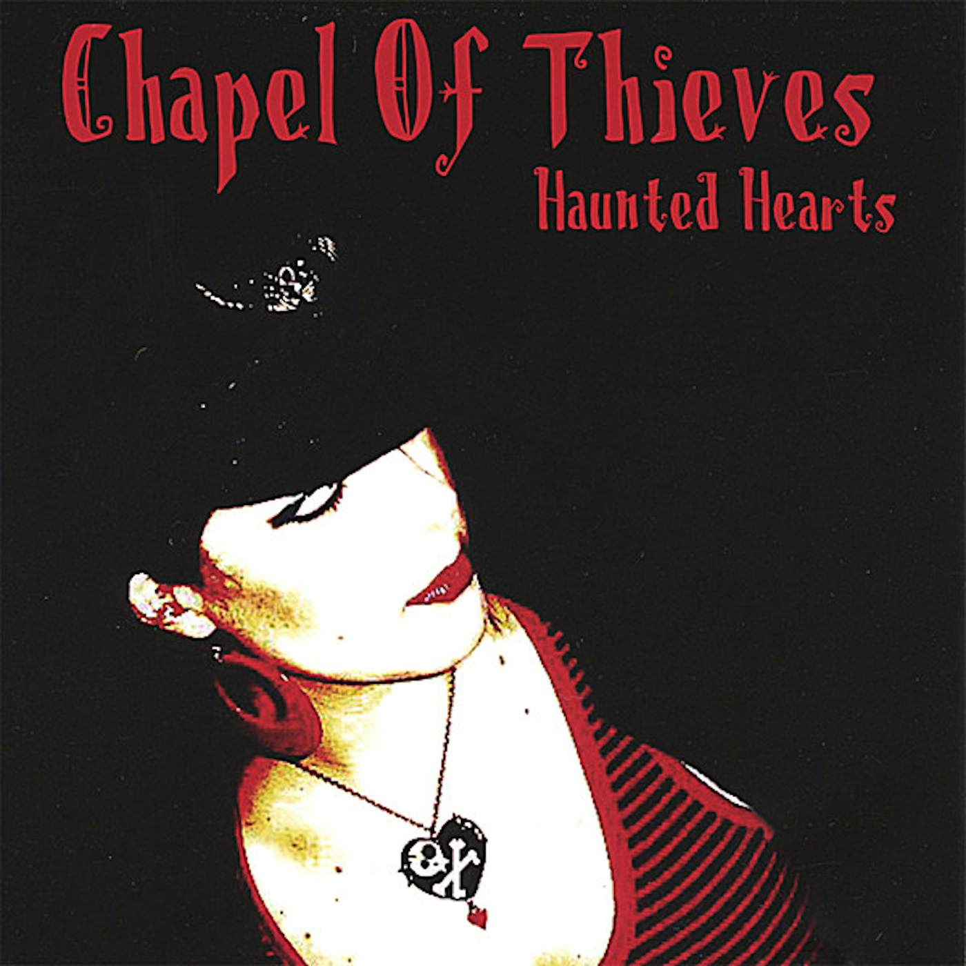 Chapel of Thieves HAUNTED HEARTS CD
