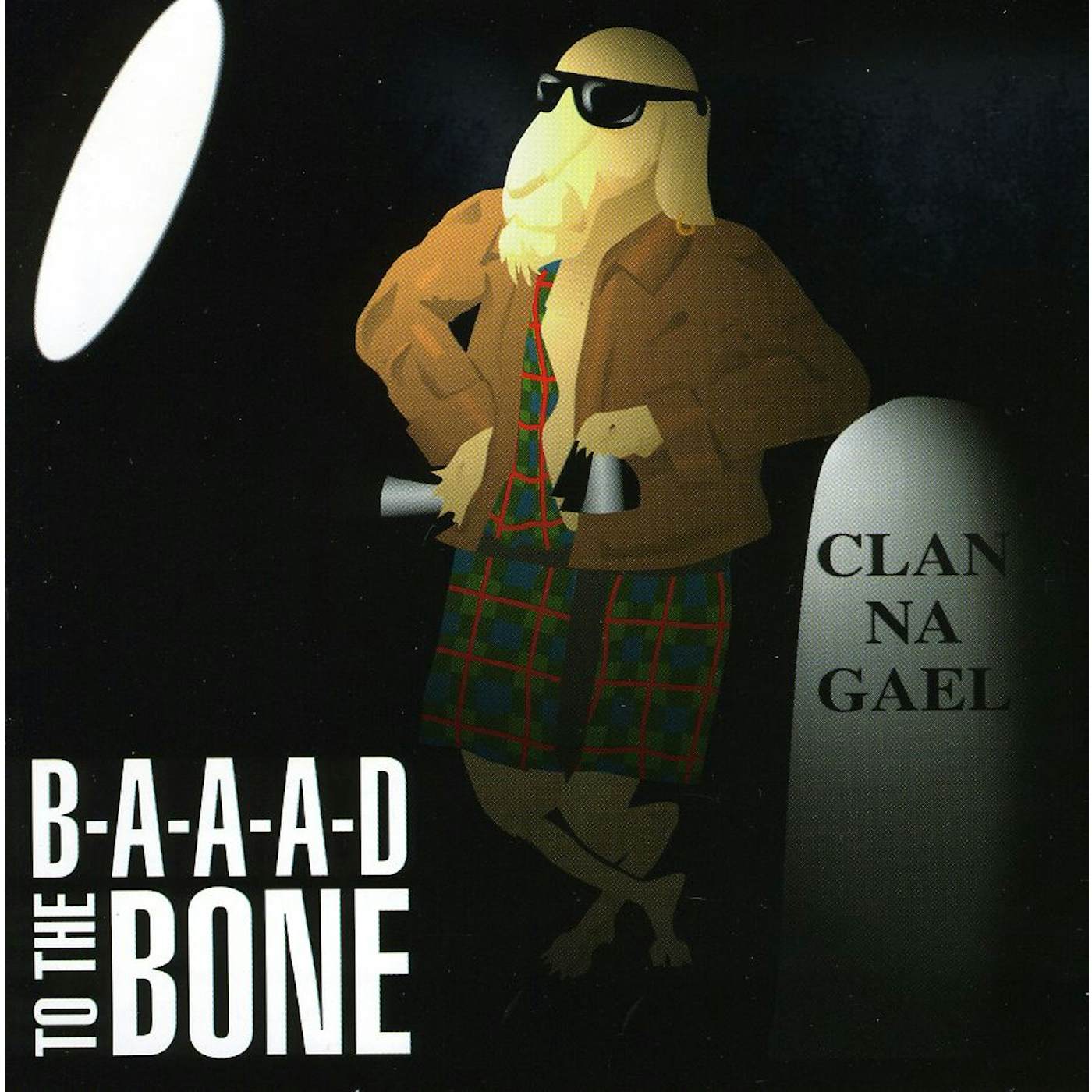 Clan Na Gael B-A-A-A-D TO THE BONE CD