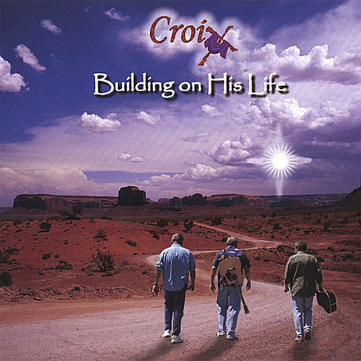Croix BUILDING ON HIS LIFE CD