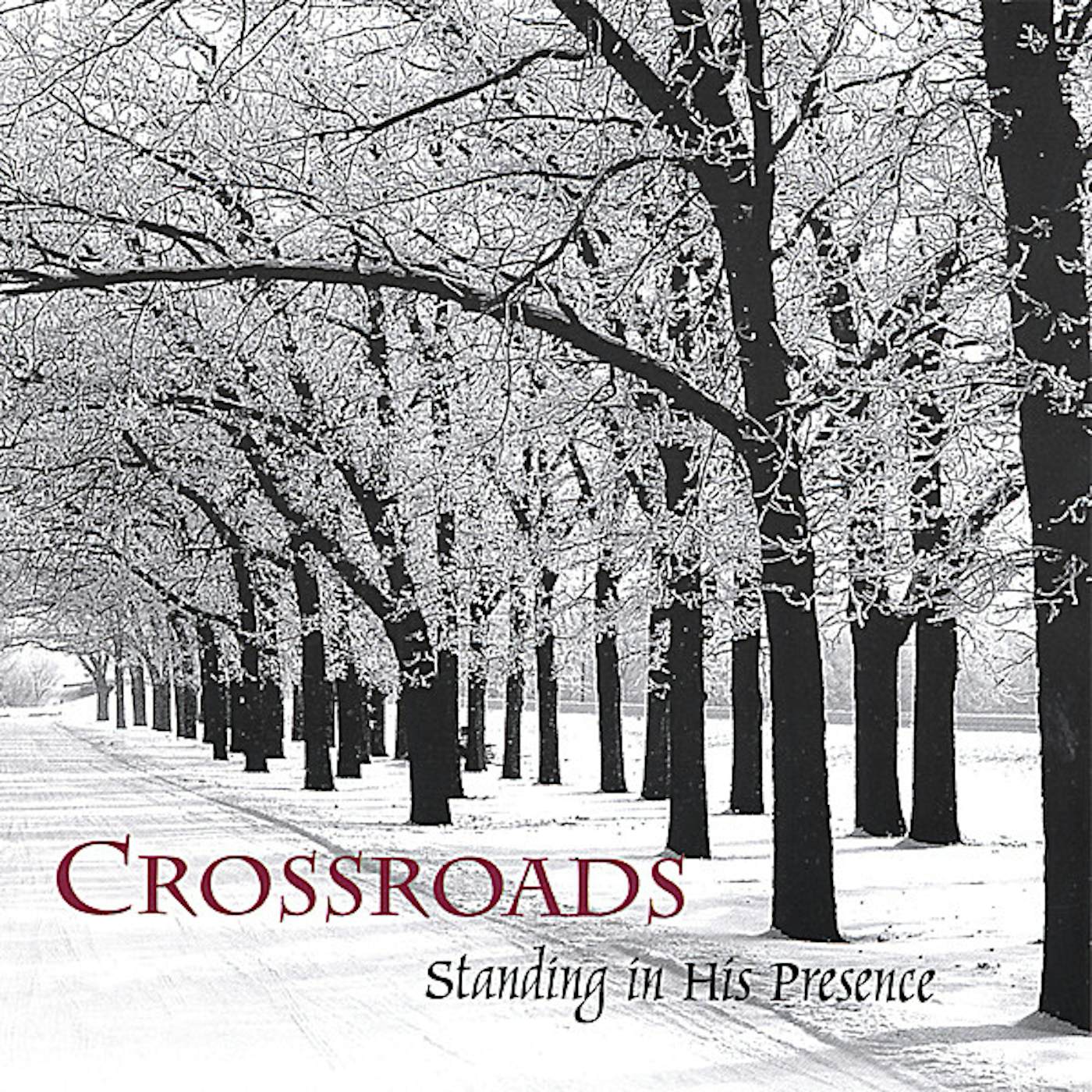 Crossroads STANDING IN HIS PRESENCE CD