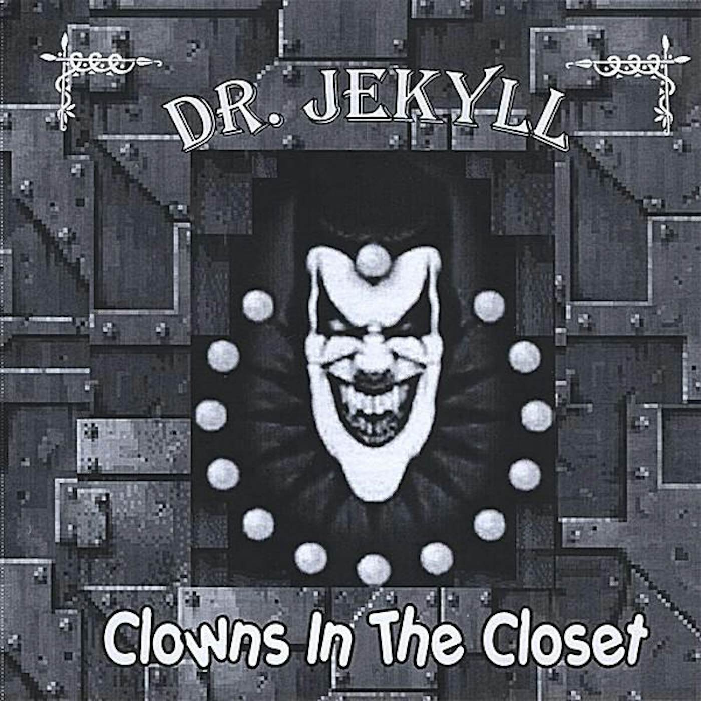 Dr. Jekyll CLOWNS IN THE CLOSET CD