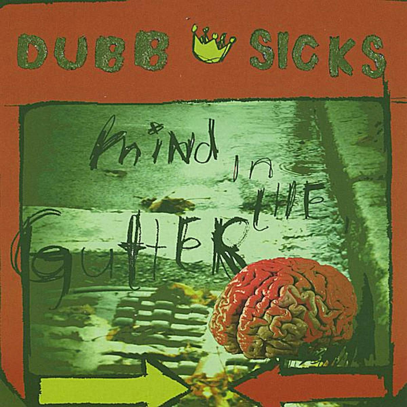 Dubb Sicks MIND IN THE GUTTER CD