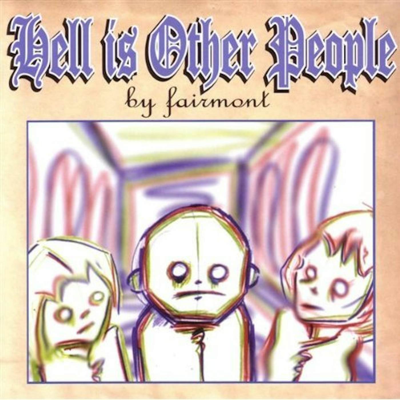 Fairmont HELL IS OTHER PEOPLE CD