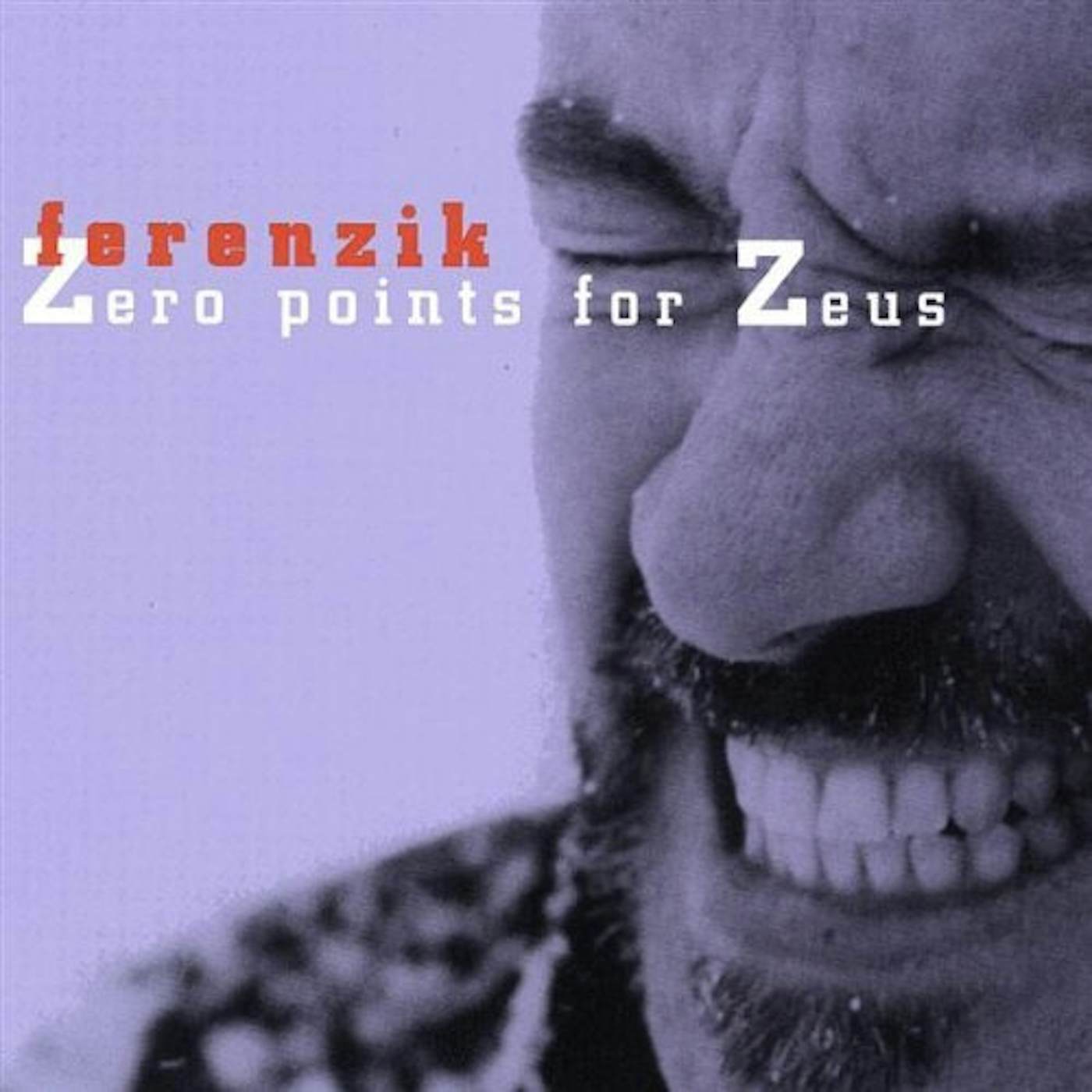 Ferenzik ZERO POINTS FOR ZEUS CD