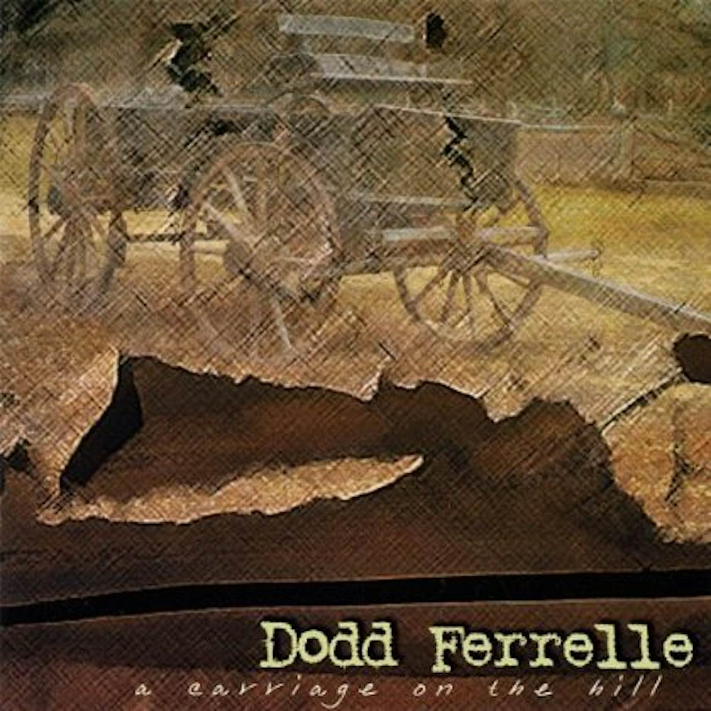 Dodd Ferrelle CARRIAGE ON THE HILL CD