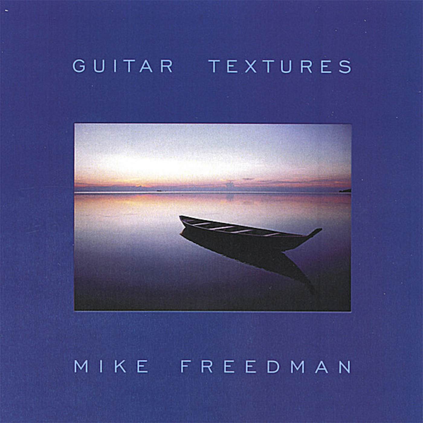 Mike Freedman GUITAR TEXTURES CD