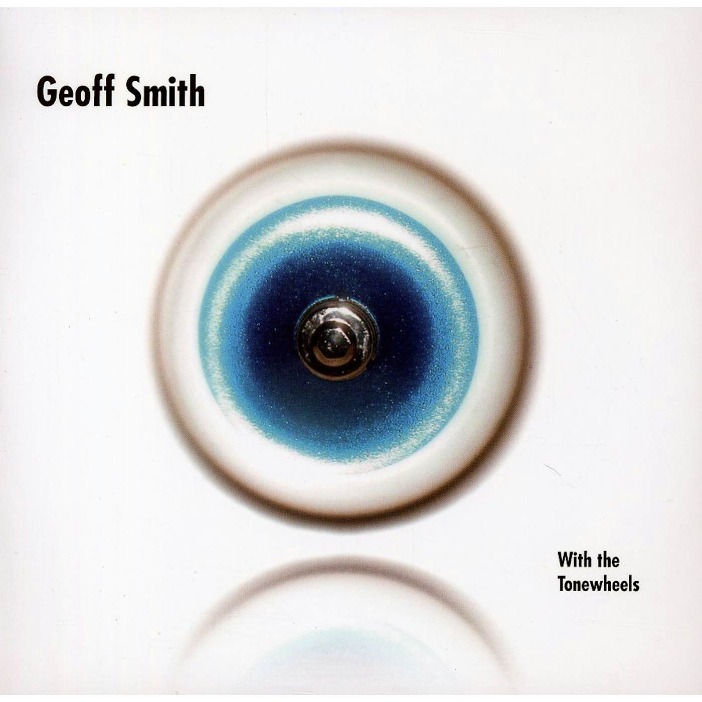GEOFF SMITH & THE TONEWHEELS CD