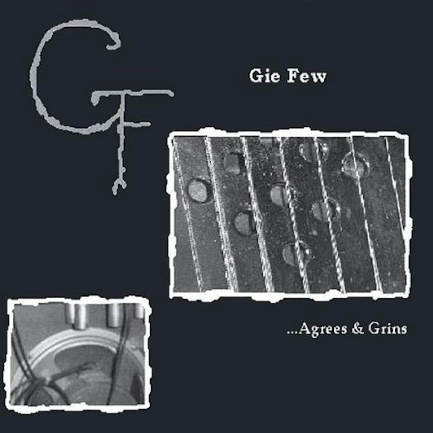 Gie Few AGREES & GRINS CD