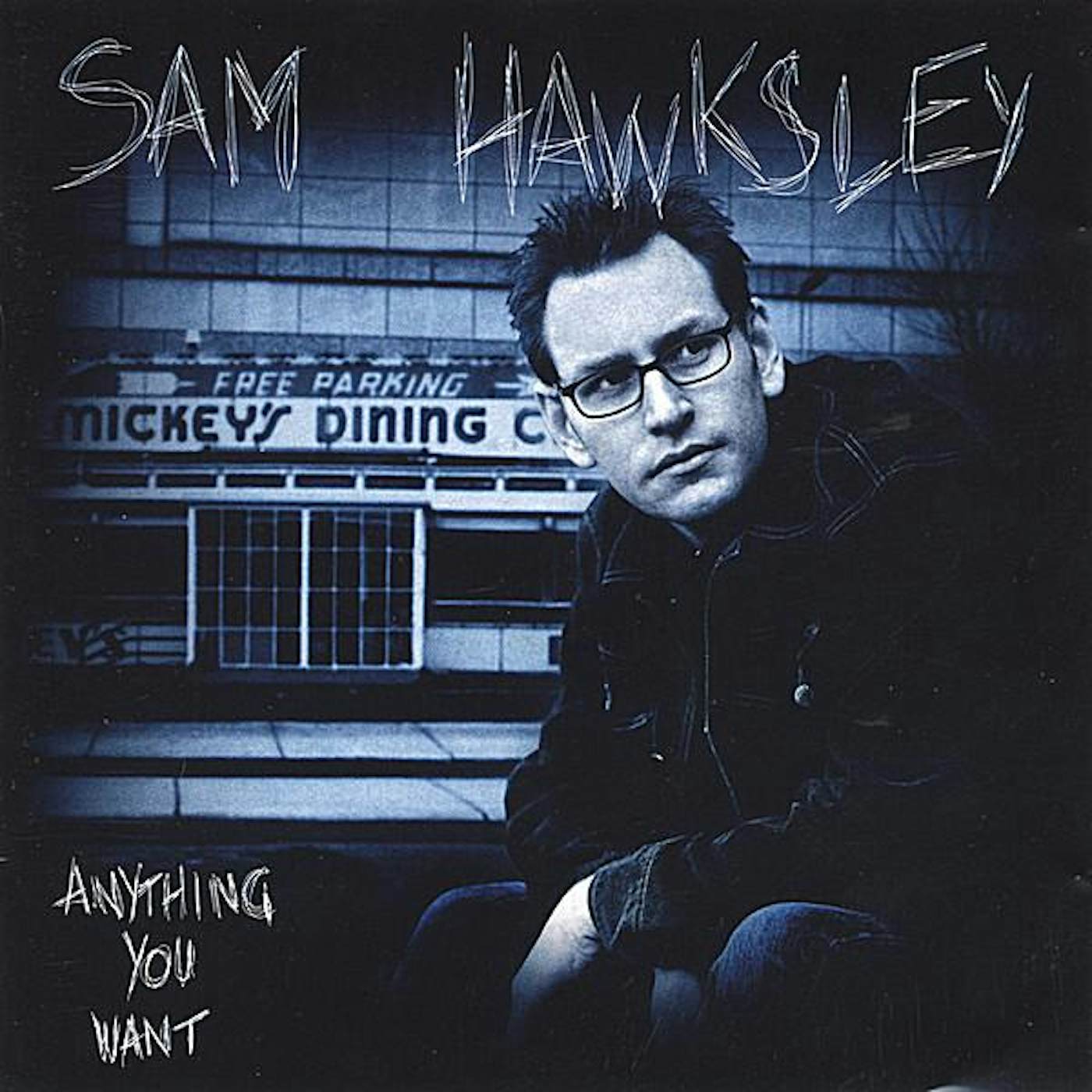 Sam Hawksley ANYTHING YOU WANT CD