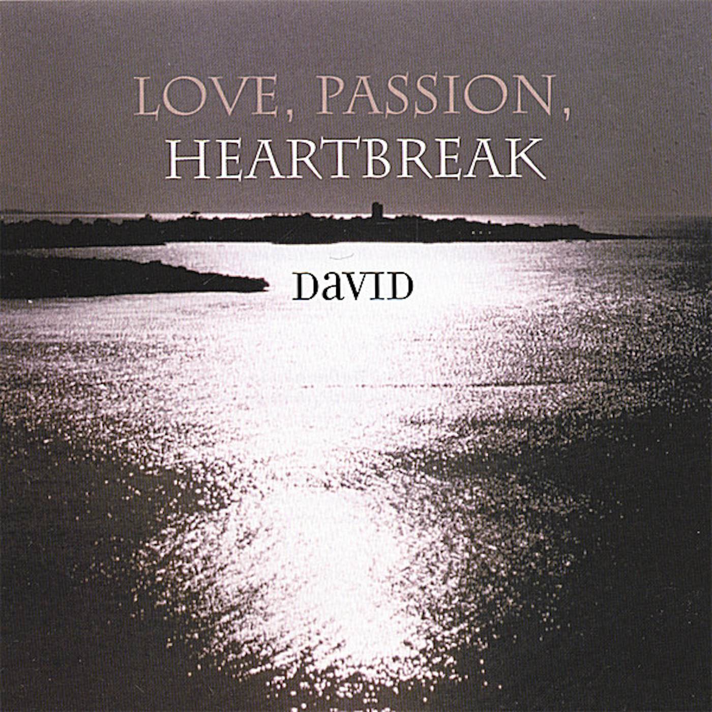 David LOVE PASSION HEARTBREAK CD