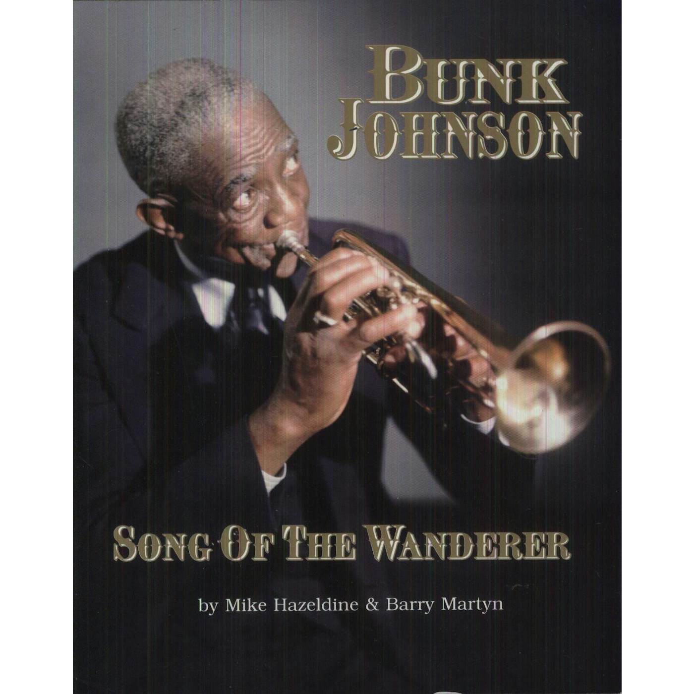 Bunk Johnson SONG OF THE WANDERER CD