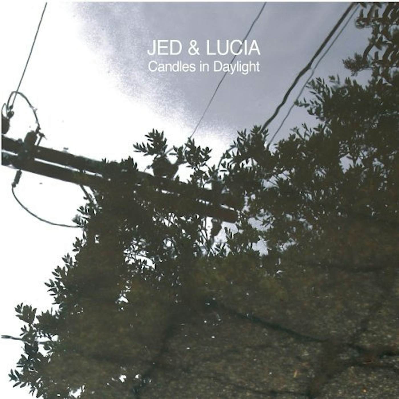 Jed and Lucia CANDLES IN DAYLIGHT CD