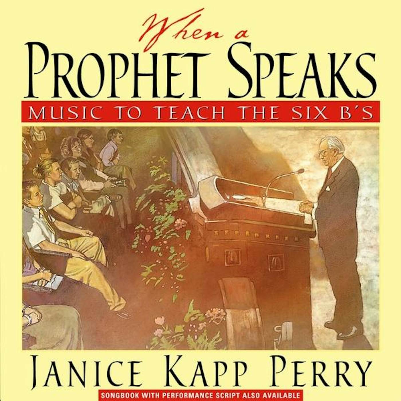Janice Kapp Perry WHEN A PROPHET SPEAKS: MUSIC TO TEACH THE SIX B'S CD