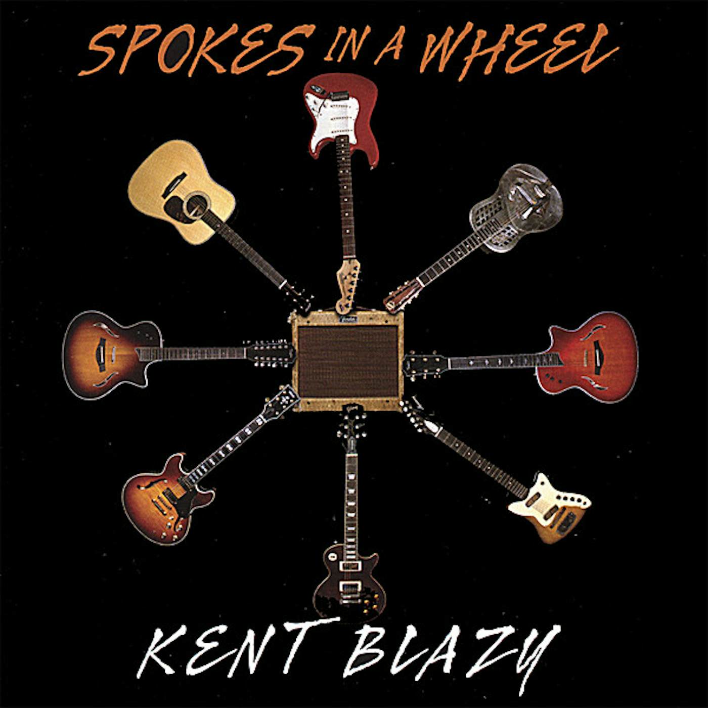 Kent Blazy SPOKES IN A WHEEL CD